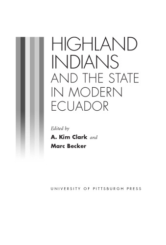 Highland Indians and the State in Modern Ecuador