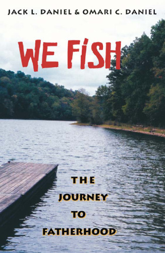 We Fish : The Journey to Fatherhood