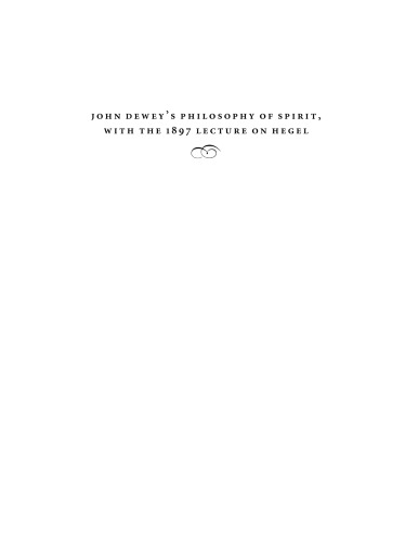 John Dewey's philosophy of spirit, with the 1897 lecture on Hegel