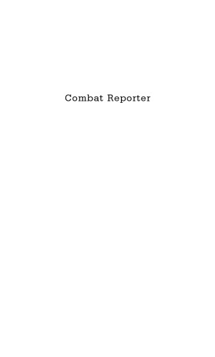 Combat Reporter: Don Whitehead's World War II Diary and Memoirs