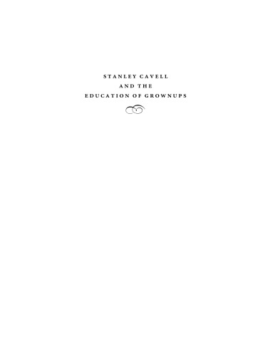Stanley Cavell and the education of grownups