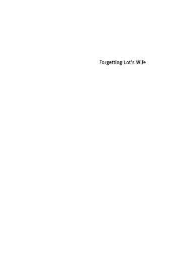 Forgetting Lot's wife : on destructive spectatorship