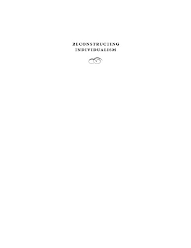 Reconstructing individualism: a pragmatic tradition from Emerson to Ellison