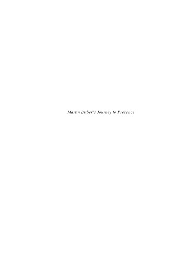 Martin Buber's Journey to Presence
