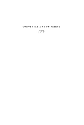 Conversations on Peirce : Reals and Ideals