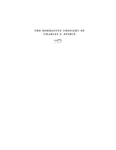 The normative thought of Charles S. Peirce