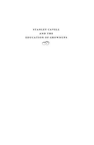 Stanley Cavell and the Education of Grownups