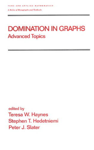 Domination in graphs: advanced topics