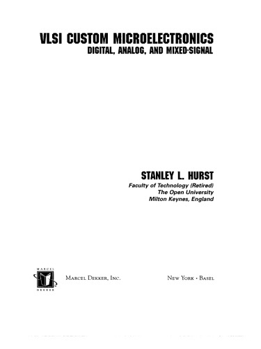 VLSI Custom Microelectronics: Digital: Analog, and Mixed-Signal