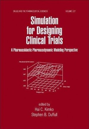 Simulation for Designing Clinical Trials: A Pharmacokinetic-Pharmacodynamic Modeling Perspective