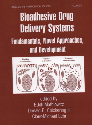 Bioadhesive Drug Delivery Systems Fundamentals, Novel Approaches, and Development