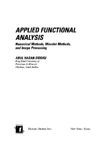 Applied Functional Analysis: Numerical Methods, Wavelet Methods, and Image Processing