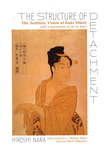 The Structure of Detachment: The Aesthetic Vision of Kuki Shuzo