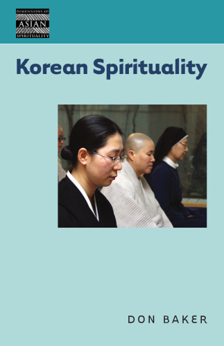 Korean Spirituality (Dimensions of Asian Spirituality)