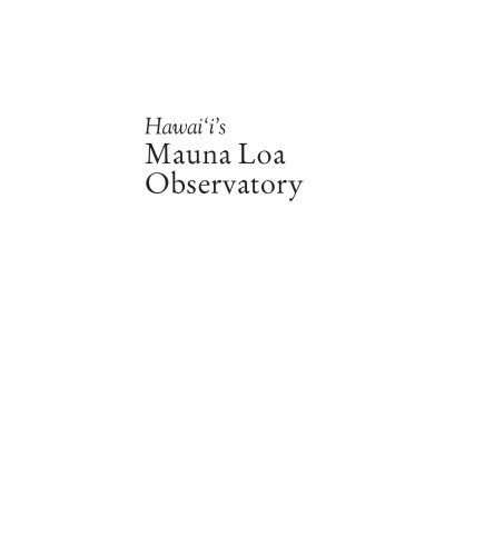 Hawai‘i’s Mauna Loa Observatory: Fifty Years of Monitoring the Atmosphere