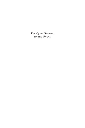 The Qing Opening to the Ocean: Chinese Maritime Policies, 1684-1757