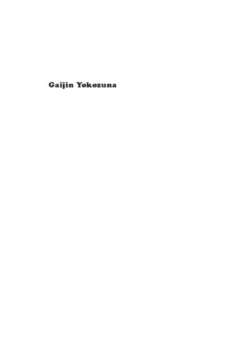 Gaijin Yokozuna: A Biography of Chad Rowan