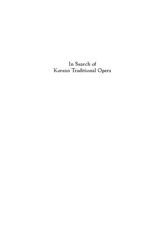 In Search of Korean Traditional Opera: Discourses of Changguk