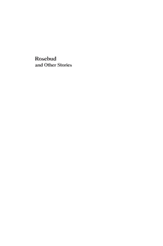 Rosebud and Other Stories