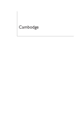 Cambodge: The Cultivation of a Nation, 1860–1945
