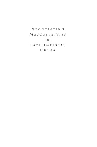 Negotiating Masculinities in Late Imperial China