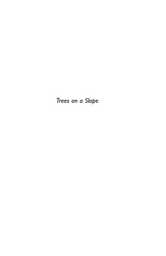 Trees on a Slope