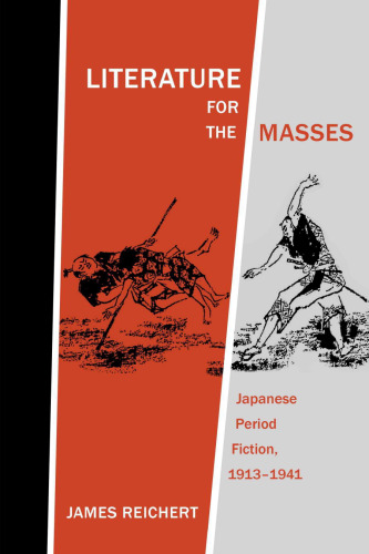 Literature for the Masses : Japanese Period Fiction, 1913–1941
