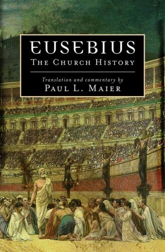 Eusebius--the church history : a new translation with commentary