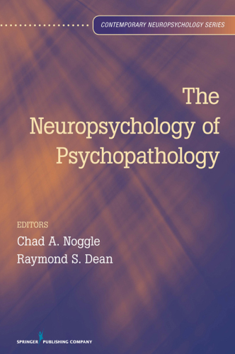 The Neuropsychology of Psychopathology
