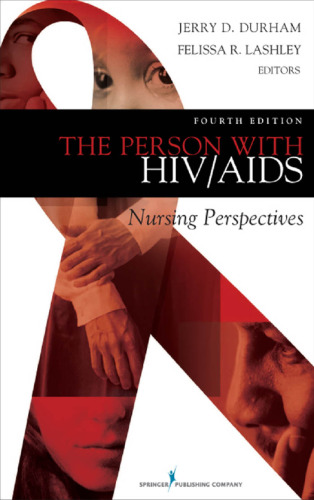 The person with HIV/AIDS : nursing perspectives