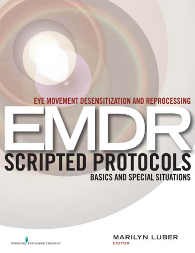 Eye movement desensitization and reprocessing (EMDR) scripted protocols : basics and special situations
