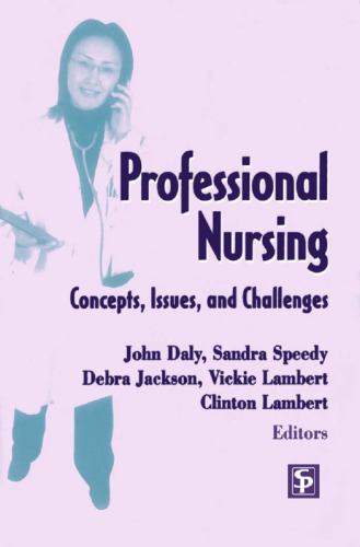 Professional Nursing : Concepts, Issues, and Challenges