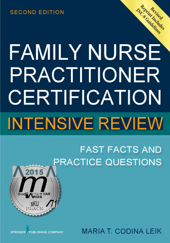 Family Nurse Practitioner Certification Intensive Review-Fast Facts and Practice Questions, 2e (Aug 12, 2013)_(0826134246)_(Springer Publishing Company)