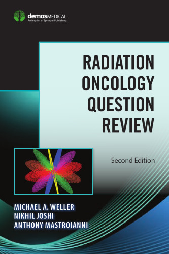 Radiation Oncology Question Review, Second Edition – Radiation Oncology Board Review Guide by Expert Radiation Oncologists from Cleveland Clinic Taussig Cancer Institute, Book and Free eBook