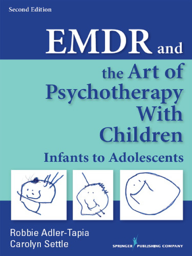 EMDR and the art of psychotherapy with children. Infants to adolescents