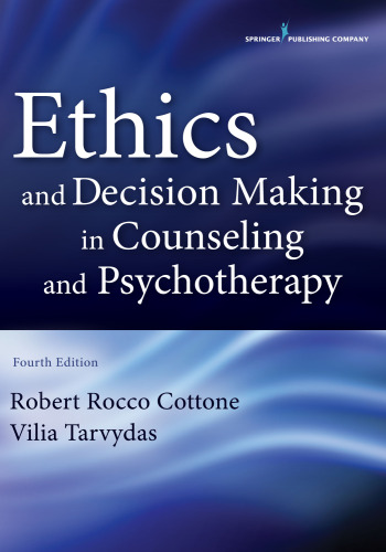 Ethics and Decision Making in Counseling and Psychotherapy