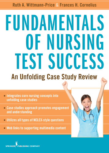Fundamentals of Nursing Test Success: An Unfolding Case Study Review