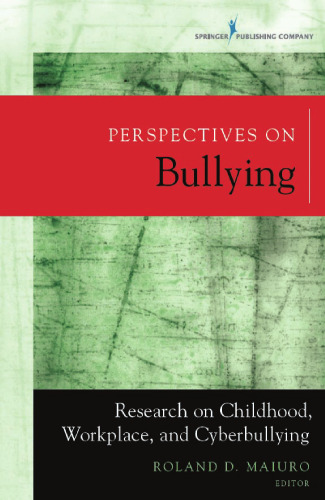 Perspectives on Bullying : Research on Childhood, Workplace, and Cyberbullying