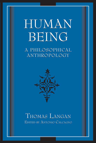 Human Being : A Philosophical Anthropology