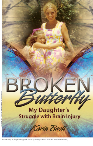 Broken Butterfly : My Daughter's Struggle with Brain Injury