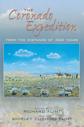 The Coronado Expedition : From the Distance of 460 Years