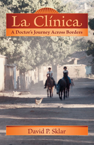 La Clínica : A Doctor's Journey Across Borders