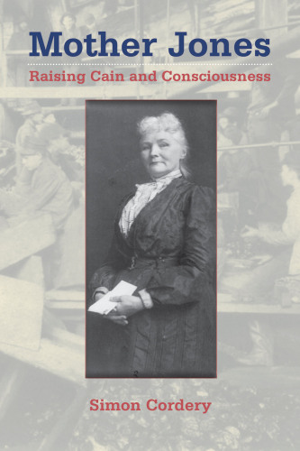 Mother Jones : Raising Cain and Consciousness