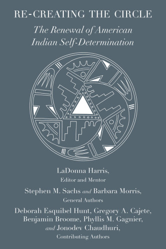 Re-creating the Circle: The Renewal of American Indian Self-Determination