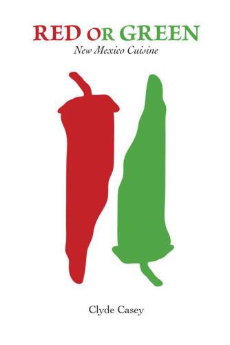 Red or Green: New Mexico Cuisine