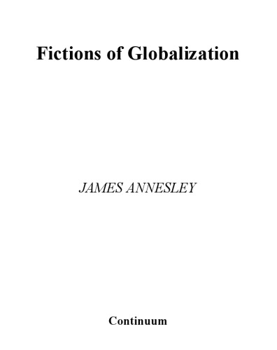 Fictions of Globalization (Continuum Literary Studies)