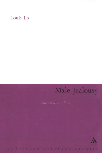 Male Jealousy: Literature and Film (Continuum Literary Studies)
