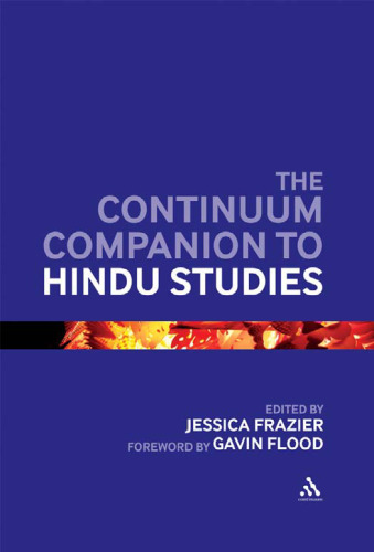 The Continuum Companion to Hindu Studies (Bloomsbury Companions)