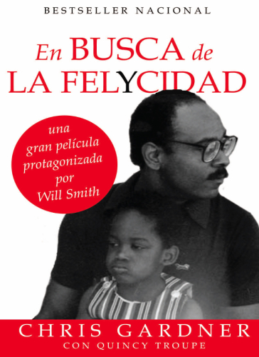 En busca de la felycidad (Pursuit of Happyness--Spanish Edition)