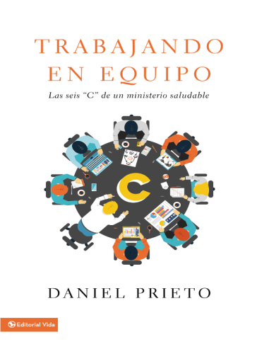 Trabajando en equipo: Las seis 'C' de un ministerio saludable